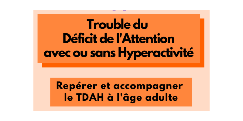 [Adultes] 2022 Livret repérer et accompagner le TDAH - RaptorPsy